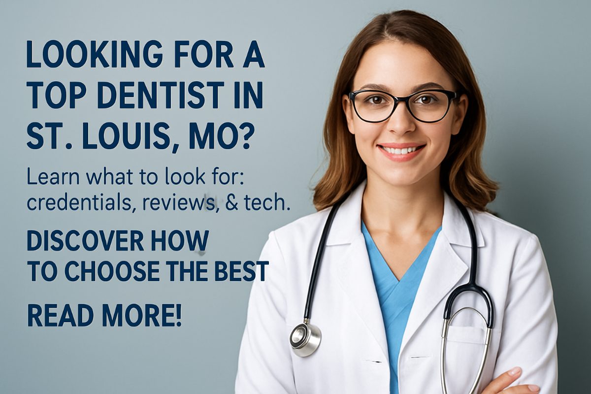 Top Dentist: Finding The Best Dentists in St Louis, MO